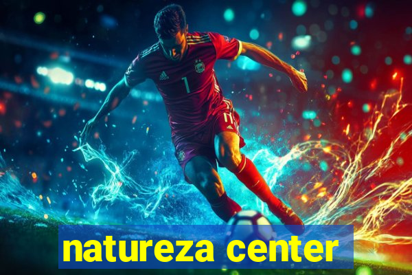 natureza center